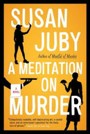 A Meditation on Murder : A Novel-9781443469524
