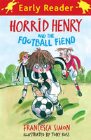 Horrid Henry Early Reader: Horrid Henry and the Football Fiend : Book 6-9781444000023