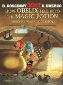Asterix: How Obelix Fell Into The Magic Potion-9781444000269