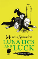 Raven Mysteries: Lunatics and Luck : Book 3-9781444001884