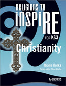 Religions to InspiRE for KS3: Christianity Pupil''s Book