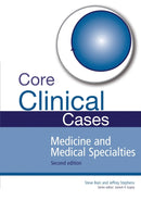 Core Clinical Cases in Medicine and Medical Specialties : A problem-solving approach-9781444145427