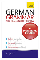 German Grammar You Really Need To Know: Teach Yourself-9781444179491