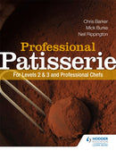Professional Patisserie: For Levels 2, 3 and Professional Chefs-9781444196443