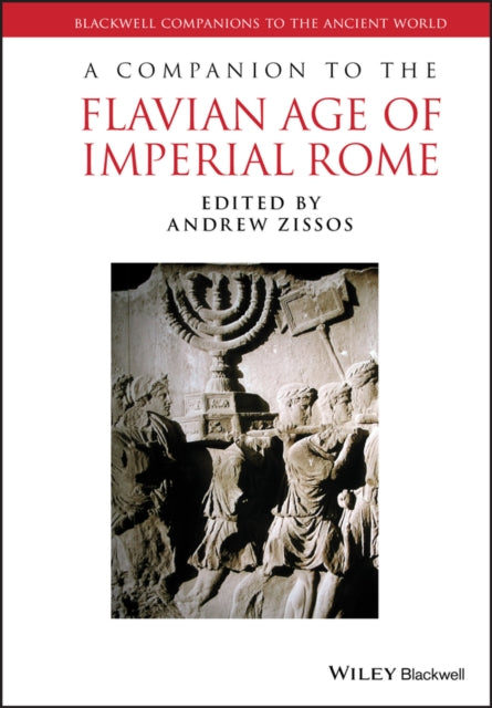 A Companion to the Flavian Age of Imperial Rome-9781444336009