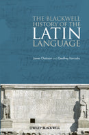 The Blackwell History of the Latin Language-9781444339208