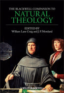 The Blackwell Companion to Natural Theology-9781444350852