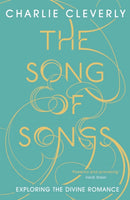 The Song of Songs : Exploring the Divine Romance-9781444702057