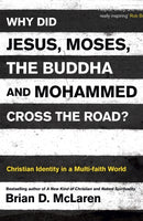 Why Did Jesus, Moses, the Buddha and Mohammed Cross the Road? : Christian Identity in a Multi-faith World-9781444703689