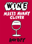 Wine Makes Mummy Clever-9781444711035