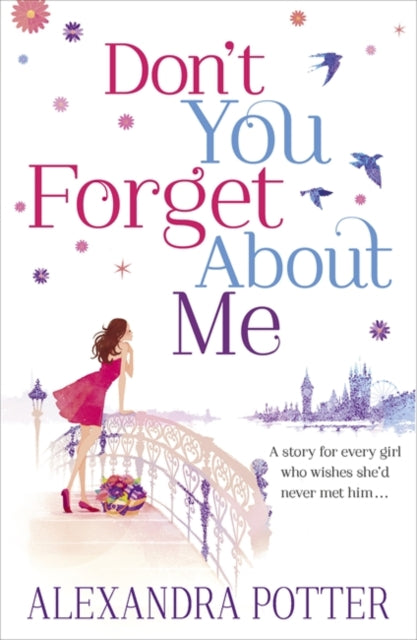 Don't You Forget About Me : An escapist, magical romcom from the author of CONFESSIONS OF A FORTY-SOMETHING F##K UP!-9781444712117