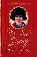 Mrs Fry's Diary : The hilarious diary by Mrs Stephen Fry - the wife you never knew he had . . .-9781444720785