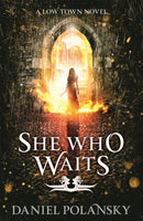 She Who Waits : Low Town 3-9781444721416