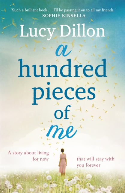 A Hundred Pieces of Me : An emotional and heart-warming story about living for now that will stay with you forever-9781444727074