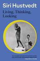 Living, Thinking, Looking : 'A 21st-century Virginia Woolf' - Literary Review-9781444732658