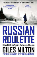 Russian Roulette : How British Spies Defeated Lenin-9781444737042