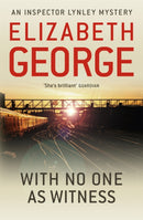 With No One as Witness : An Inspector Lynley Novel: 13-9781444738384