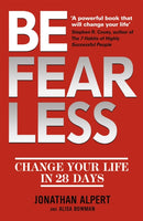 Be Fearless : Change Your Life in 28 Days-9781444738520