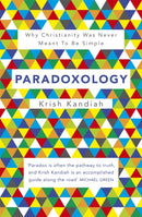 Paradoxology : Why Christianity was never meant to be simple-9781444745368