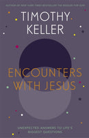 Encounters With Jesus : Unexpected Answers to Life's Biggest Questions-9781444754162