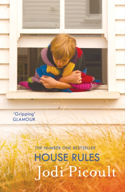 House Rules : the powerful must-read story of a mother's unthinkable choice by the number one bestselling author of A Spark of Light-9781444754421