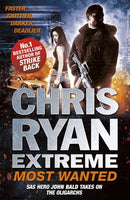Chris Ryan Extreme: Most Wanted : Disavowed; Desperate; Deadly-9781444756739
