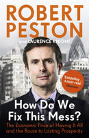 How Do We Fix This Mess? The Economic Price of Having it all, and the Route to Lasting Prosperity-9781444757125