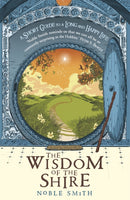The Wisdom of the Shire : A Short Guide to a Long and Happy Life-9781444759662