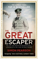 The Great Escaper : The Life and Death of Roger Bushell-9781444760668