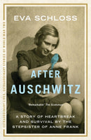 After Auschwitz : A story of heartbreak and survival by the stepsister of Anne Frank-9781444760712