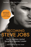 Becoming Steve Jobs : The evolution of a reckless upstart into a visionary leader-9781444762013