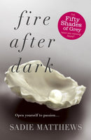 Fire After Dark (After Dark Book 1) : A must-read dark and passionate romance story for 2025-9781444765502