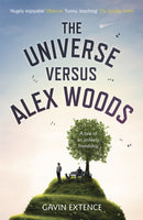The Universe versus Alex Woods : An UNFORGETTABLE story of an unexpected friendship, an unlikely hero and an improbable journey-9781444765892
