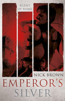 The Emperor's Silver : Agent of Rome 5-9781444779165