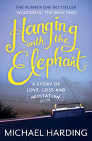 Hanging with the Elephant : A Story of Love, Loss and Meditation-9781444783148