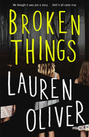 Broken Things : From the bestselling author of Panic, soon to be a major Amazon Prime series-9781444786880