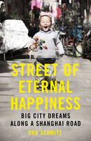 Street of Eternal Happiness : Big City Dreams Along a Shanghai Road-9781444791082