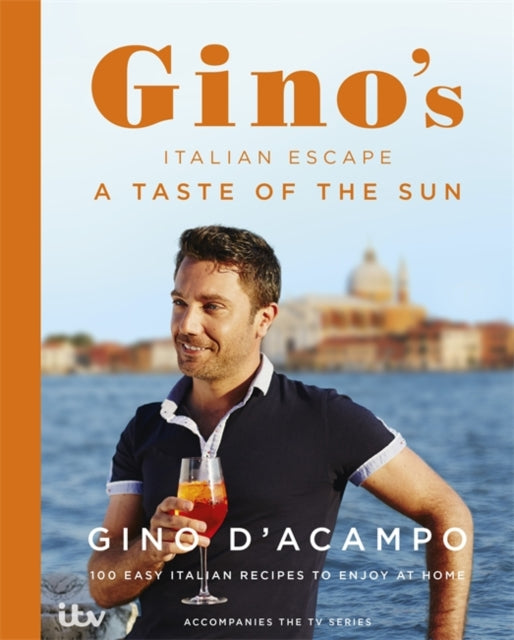A Taste of the Sun: Gino's Italian Escape (Book 2)-9781444797381