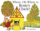 Where, Oh Where, is Rosie's Chick?-9781444918298