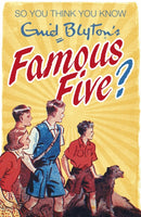 So You Think You Know: Enid Blyton''s Famous Five