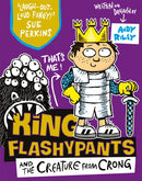 King Flashypants and the Creature From Crong : Book 2-9781444929607