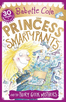 Princess Smartypants and the Fairy Geek Mothers-9781444931600