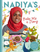 Nadiya's Bake Me a Story : Fifteen stories and recipes for children-9781444933277