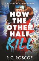 How the Other Half Kill : Gossip Girl meets the White Lotus in this steamy YA thriller-9781444934588