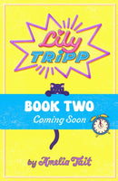 Lily Tripp: Confessions of an Accidental Time Traveller in Love