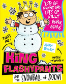 King Flashypants and the Snowball of Doom : Book 5-9781444940992
