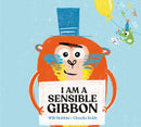 I Am A Sensible Gibbon-9781444950830