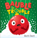 Bauble in Trouble : A laugh-out-loud Christmas picture book-9781444952155