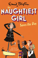 The Naughtiest Girl: Naughtiest Girl Saves The Day : Book 7-9781444958669