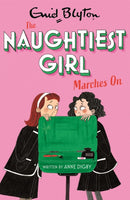 The Naughtiest Girl: Naughtiest Girl Marches On : Book 10-9781444958690
